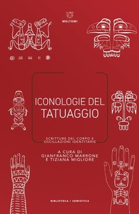 Abbildung von: Iconologie del tatuaggio. Scritture del corpo e oscillazioni identitarie - Biblioteca/semiotica;Meltemi