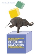 Cover: L' equilibrio dell'anima. Perch&eacute; l'uguaglianza ci farebbe vivere meglio - Serie bianca;Feltrinelli