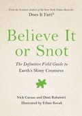 Cover: Believe It or Snot - Grand Central Publishing