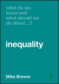Cover: What Do We Know and What Should We Do About Inequality? - SAGE Publications Ltd