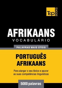 Abbildung von: Vocabulário Português-Afrikaans - 5000 palavras - T&p Books