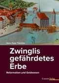 Cover: Zwinglis gef&auml;hrdetes Erbe - Conzett Verlag