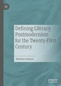 Cover: Defining Literary Postmodernism for the Twenty-First Century - Palgrave Macmillan