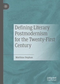 Enlarge image Cover: Defining Literary Postmodernism for the Twenty-First Century - Palgrave Macmillan
