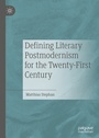 Cover: Defining Literary Postmodernism for the Twenty-First Century - Palgrave Macmillan