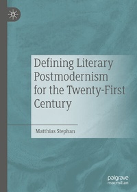 Enlarge image Cover: Defining Literary Postmodernism for the Twenty-First Century - Palgrave Macmillan