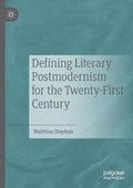 Cover: Defining Literary Postmodernism for the Twenty-First Century - Palgrave Macmillan