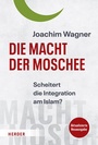 Cover: Die Macht der Moschee - Verlag Herder