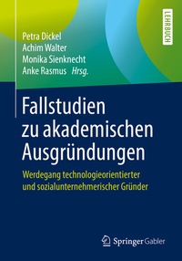 Abbildung von: Fallstudien zu akademischen Ausgründungen - Springer Gabler