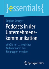 Abbildung von: Podcasts in der Unternehmenskommunikation - Springer Gabler