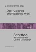 Cover: &Uuml;ber Goethes dramatisches Werk - Aisthesis