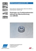 Cover: Einbringen von Funktionselementen w&auml;hrend der Warmumformung von 22MnB5 - Europ&auml;ische Forschungsgesellschaft f&uuml;r Blechverarbeitung e.V. (EFB)
