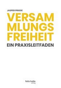 Abbildung von: Versammlungsfreiheit: Ein Praxisleitfaden - Nova MD