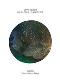 Abbildung von: Dir zur Feier - Planet Erde - Ariella Verlag
