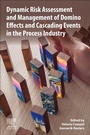 Cover: Dynamic Risk Assessment and Management of Domino Effects and Cascading Events in the Process Industry - Elsevier