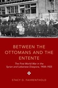 Cover: Between the Ottomans and the Entente - OUP eBook