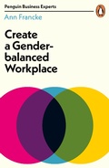 Cover: Create a Gender-Balanced Workplace - Penguin Books Ltd