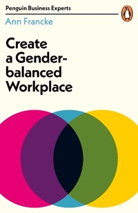 Enlarge image Cover: Create a Gender-Balanced Workplace - Penguin Books Ltd