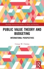Cover: Public Value Theory and Budgeting - Routledge
