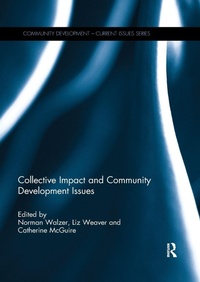 Enlarge image Cover: Collective Impact and Community Development Issues - Routledge