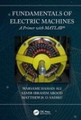 Cover: Fundamentals of Electric Machines: A Primer with MATLAB - CRC Press
