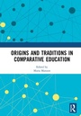 Cover: Origins and Traditions in Comparative Education - Routledge