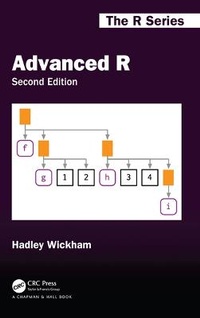 Enlarge image Cover: Advanced R, Second Edition - Chapman & Hall/CRC