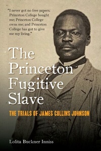 Abbildung von: The Princeton Fugitive Slave - Fordham University Press