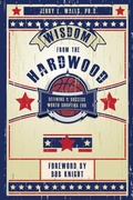 Cover: Wisdom From the Hardwood - Sideshow Media Group