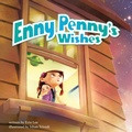 Cover: Enny Penny's Wishes - Storybook Genius, LLC