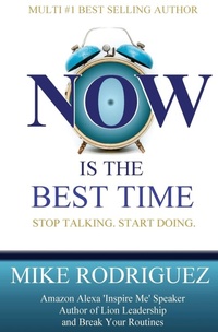 Abbildung von: NOW Is the Best Time - Tribute Publishing