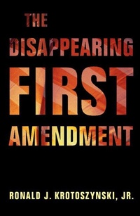 Enlarge image Cover: The Disappearing First Amendment - Cambridge University Press