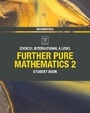 Cover: Pearson Edexcel International A Level Mathematics Further Pure Mathematics 2 Student Book - Edexcel Limited