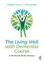Cover: The Living Well with Dementia Course - Routledge