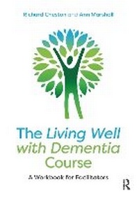Enlarge image Cover: The Living Well with Dementia Course - Routledge