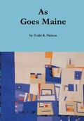 Cover: As Goes Maine - Lulu.com