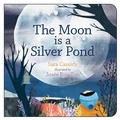Cover: The Moon is a Silver Pond - Orca Book Publishers,Canada