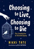 Cover: Choosing to Live, Choosing to Die - Orca Book Publishers,Canada
