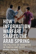 Cover: How Information Warfare Shaped the Arab Spring - Edinburgh University Press