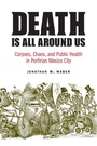 Cover: Death Is All Around Us - University of Nebraska Press