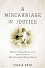 Cover: A Miscarriage of Justice - Stanford University Press