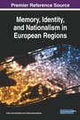 Cover: Memory, Identity, and Nationalism in European Regions - IGI Global