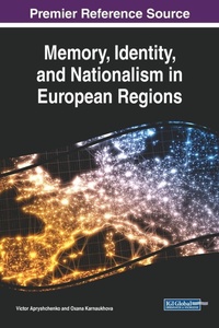 Enlarge image Cover: Memory, Identity, and Nationalism in European Regions - IGI Global