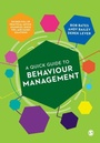 Cover: A Quick Guide to Behaviour Management - SAGE Publications Ltd