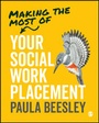 Cover: Making the Most of Your Social Work Placement - SAGE Publications Ltd
