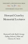 Cover: Howard Crawley Memorial Lectures - University of Pennsylvania Press Anniversary Collection