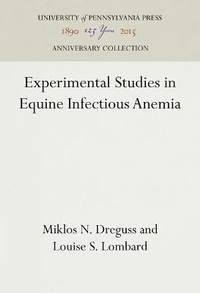 Abbildung von: Experimental Studies in Equine Infectious Anemia - University of Pennsylvania Press Anniversary Collection