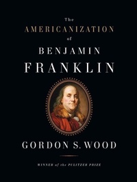 Enlarge image Cover: The Americanization of Benjamin Franklin - Penguin Books