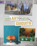 Cover: Make Art with Circuits - Capstone Press