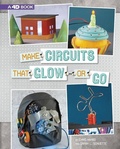 Cover: Make Circuits That Glow Or Go - Capstone Press